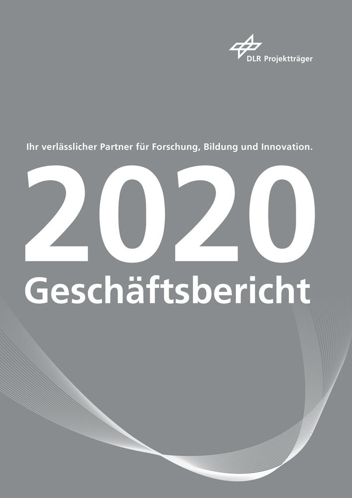 DLR Projektträger: Geschäftsbericht 2020