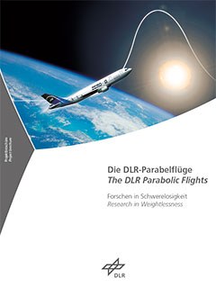 Die DLR- Parabelflüge - Forschen in Schwerelosigkeit