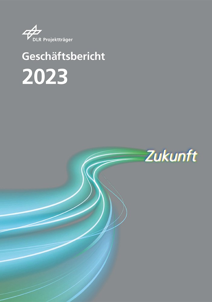 Cover des DLR Projektträger Geschäftsberichts 2023
