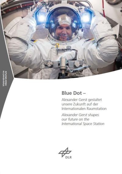 Cover: Blue Dot - Alexander Gerst shapes our future on the International Space Station